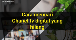 cara mencari chanel tv digital yang hilang
